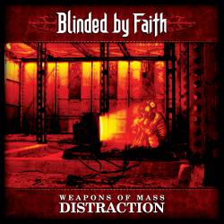 Blinded By Faith : Weapons of Mass Distraction
